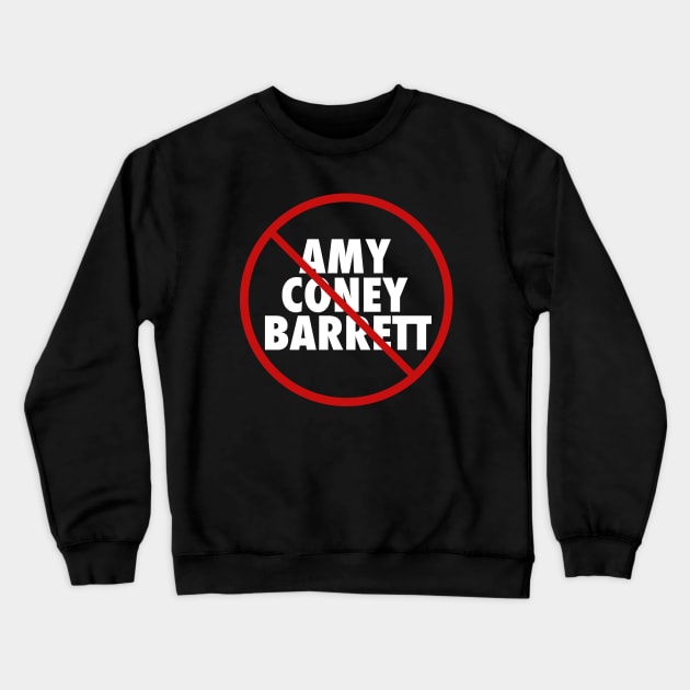 Vote No Amy Coney Barrett Crewneck Sweatshirt by epiclovedesigns